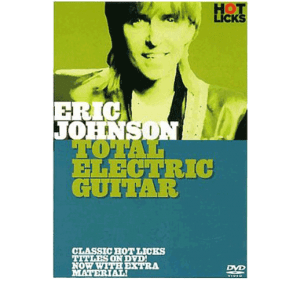 Hot Licks Eric Johnson Total Electric Guitar DVD HOT143 at Anthony's Music Retail, Music Lesson and Repair NSW