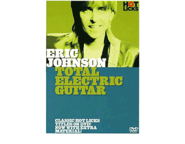 Hot Licks Eric Johnson Total Electric Guitar DVD HOT143 at Anthony's Music Retail, Music Lesson and Repair NSW