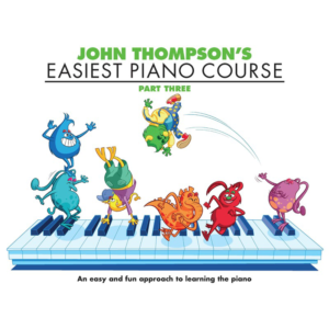 John Thompson’s Easiest Piano Course Part 3 Book Only at Anthony's Music - Retail, Music Lesson & Repair NSW 