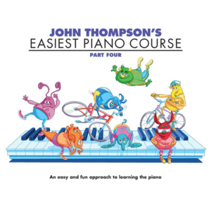 John Thompson’s Easiest Piano Course Part 4 Book Only at Anthony's Music - Retail, Music Lesson & Repair NSW 