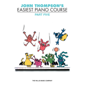 John Thompson’s Easiest Piano Course Part 5 Book Only at Anthony's Music - Retail, Music Lesson & Repair NSW 