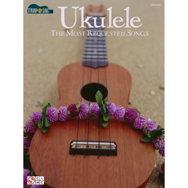 Ukulele The Most Requested Songs at Anthony's Music - Retail, Music Lesson & Repair NSW 